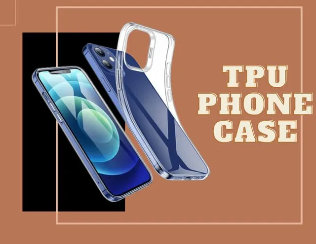 Is TPU Good for Phone Case?